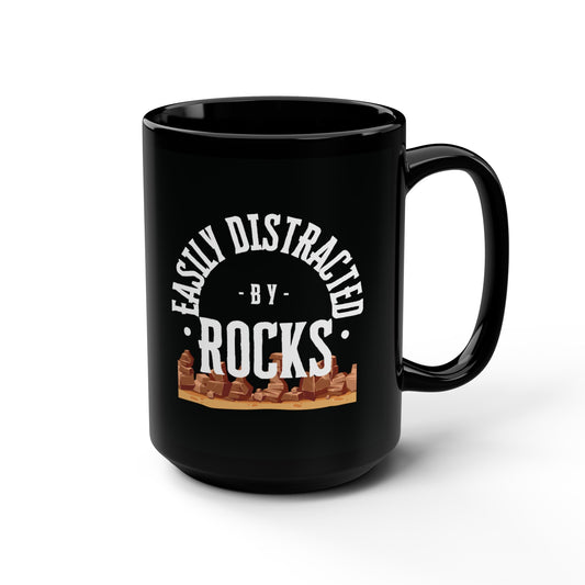Easily Distracted by Rocks - Ceramic Mug (Black, 15oz)