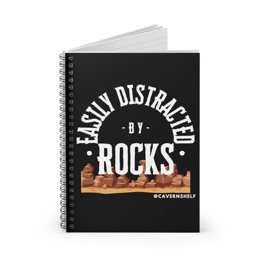 Easily Distracted by Rocks -  Spiral Notebook - Ruled Line